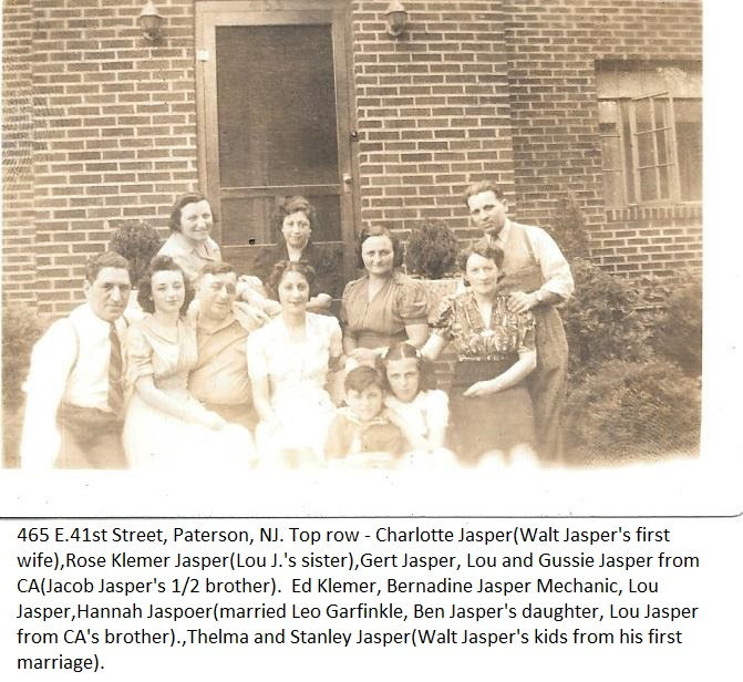 Charlotte Jasper, Rose Klemer Jasper, Gert (Gertrude) Jasper, Lou Jasper, Gussie Jasper, Jacob Jasper, Ed Klemer, Bernadine Jasper Mechanic, Lou Jasper, Hannah Jasper, Leo Garfinkle, Ben Jasper, Thelma Jasper, Stanley Jasper, Walt Jasper