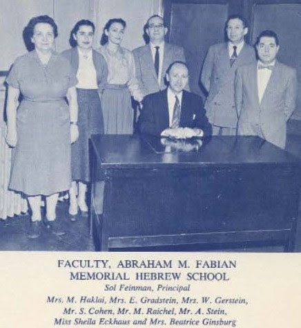 Teachers Sol Feinman (Principal), Mrs. M. Haklai, Mrs. E. Gradstein, Mrs. W. Gerstein, Mr. S. Cohen, Mr. M. Raichel, Mr. A. Stein, Miss Sheila Eckhaus, Mrs. Beatrice Ginsburg