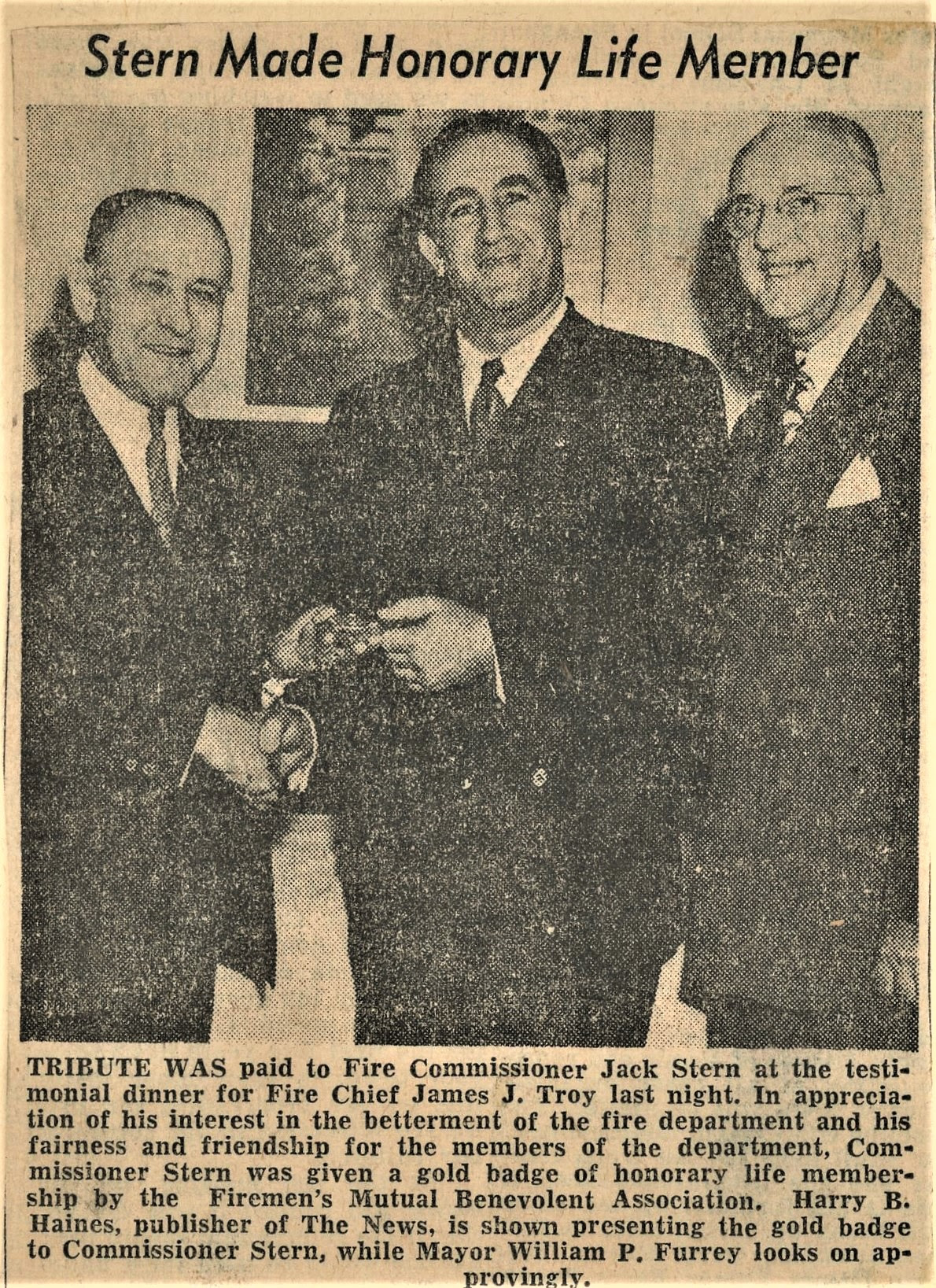 Paterson New Jersey, Testimonial Dinner Fire Chief James J. Troy, Mayor William P. Furrey, Publisher of The News Harry B. HainesFire Commissioner Jack Stern, Police and Fire Commissioner of Paterson Doris B. Stern